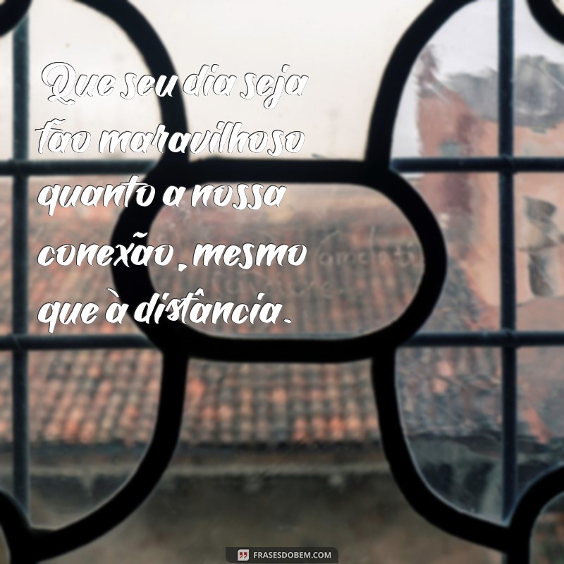 Mensagens de Bom Dia para Namorados à Distância: Amor que Transcende Quilômetros 