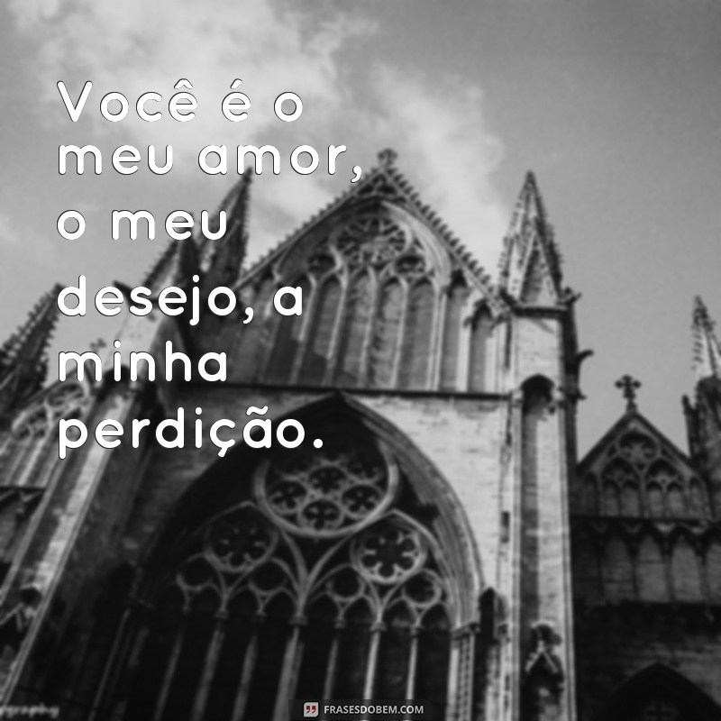 Descubra as melhores frases eróticas de amor para apimentar sua relação 