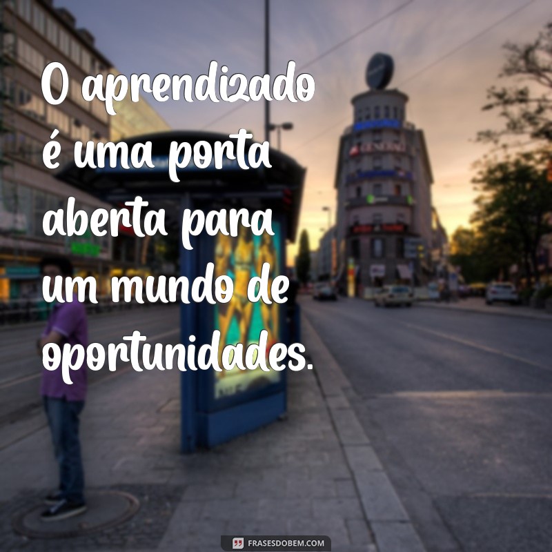 Frases Inspiradoras para Motivar Alunos e Estimular o Aprendizado 