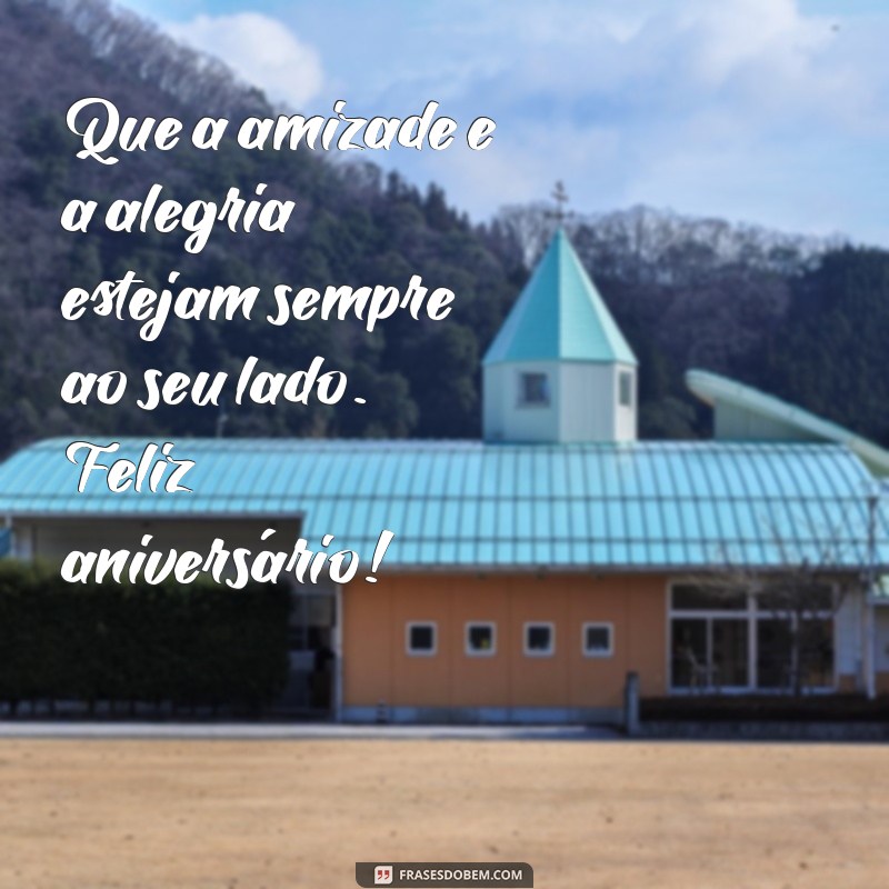 As Melhores Frases de Parabéns para Celebrar a Amizade 