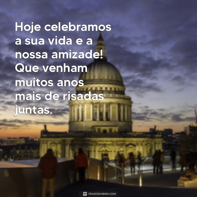 As Melhores Frases de Feliz Aniversário para Celebrar sua Melhor Amiga 