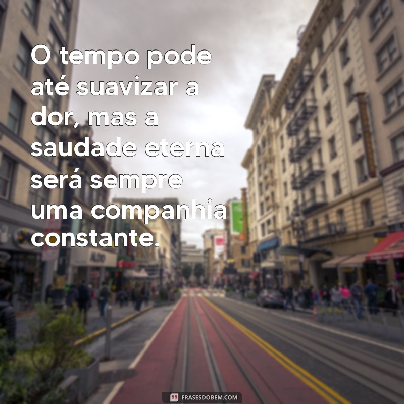 Saudade Eterna: 30 Frases Tocantes que Expressam o Que Sente o Coração 