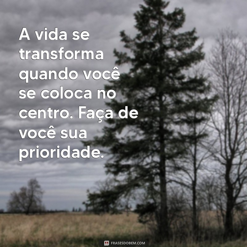 Como Fazer de Você Sua Própria Prioridade: Dicas para o Autocuidado 