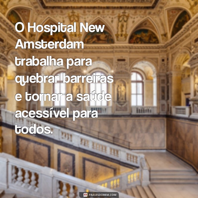 Hospital New Amsterdam: Fatos e Curiosidades sobre a Instituição Real 