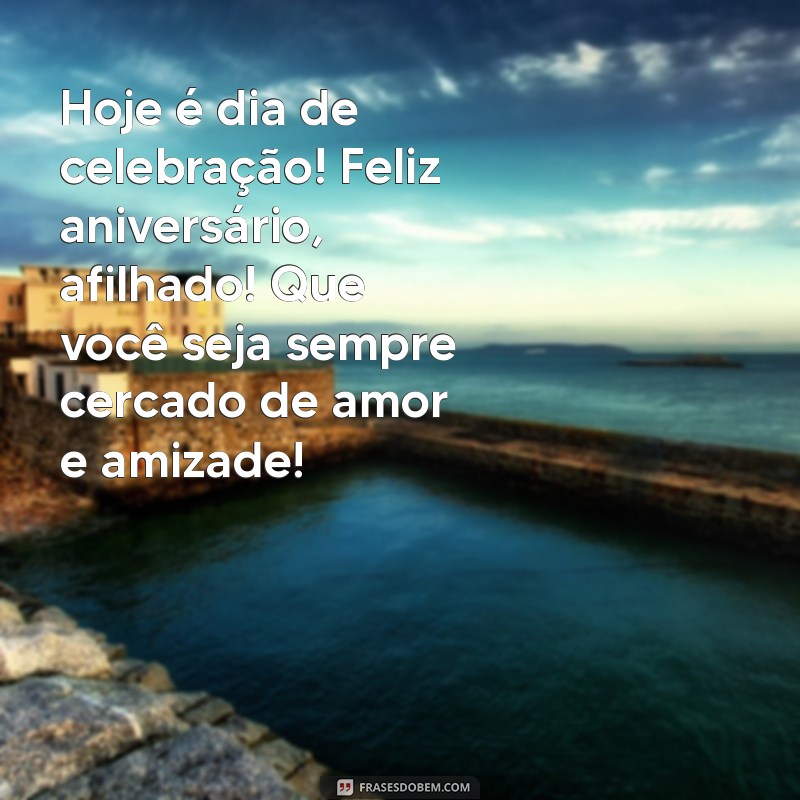 Mensagens Inspiradoras de Feliz Aniversário para Afilhados: Celebre com Amor e Carinho 