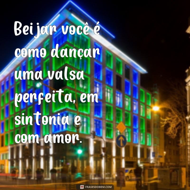 Encante seu amor com as melhores frases de beijos românticos 