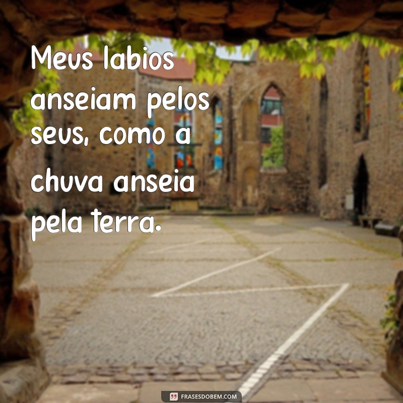 Encante seu amor com as melhores frases de beijos românticos 