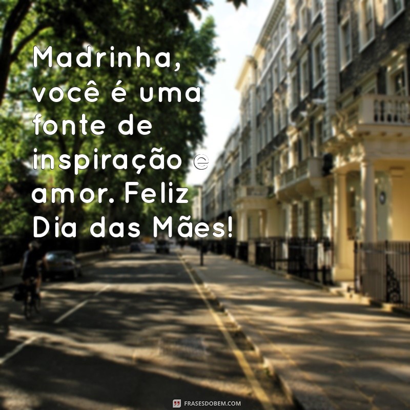 Mensagens Emocionantes de Feliz Dia das Mães para Sua Madrinha 