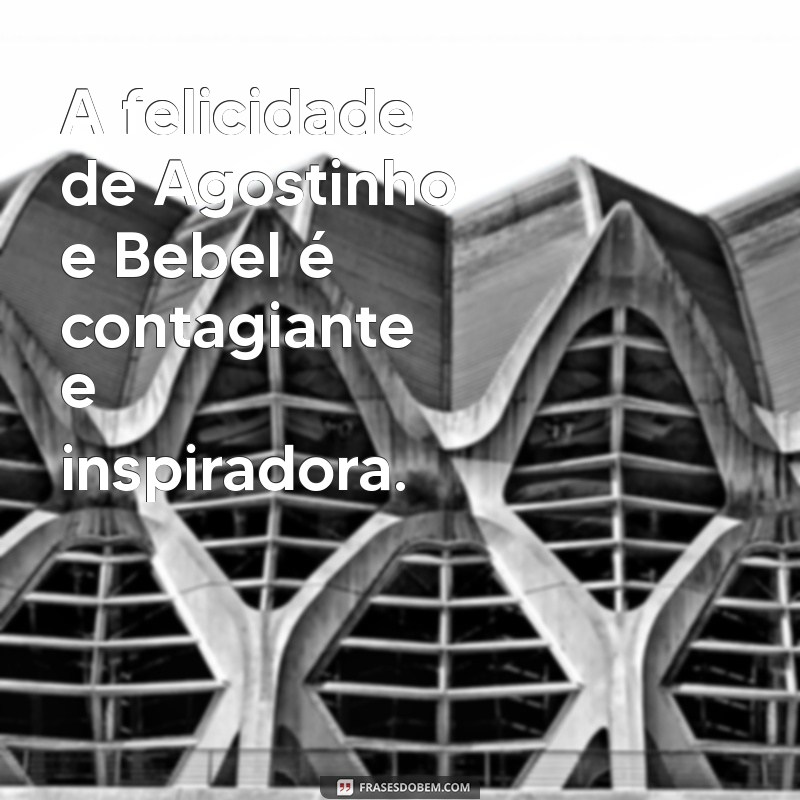 Agostinho e Bebel: A História de Amor e Humor que Encanta o Brasil 