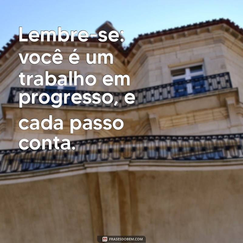 24 Frases Motivacionais de Autocuidado para Inspirar Seu Bem-Estar 