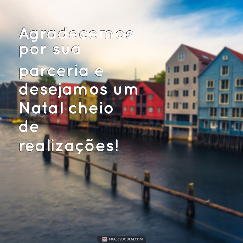 Frases Inspiradoras de Natal para Encantar Seus Clientes 