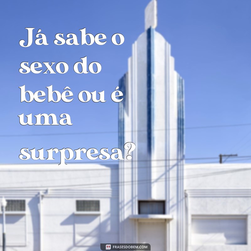 Descubra as 50 melhores frases para deixar seu chá de bebê ainda mais especial! 