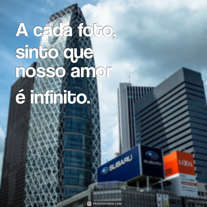 As Melhores Frases para Legendar Fotos com Sua Namorada 