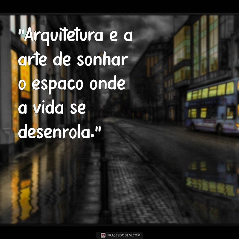 dia do arquiteto frases 