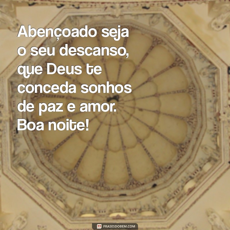 Mensagens de Boa Noite Inspiradas nas Palavras de Deus: Envie Amor e Esperança 