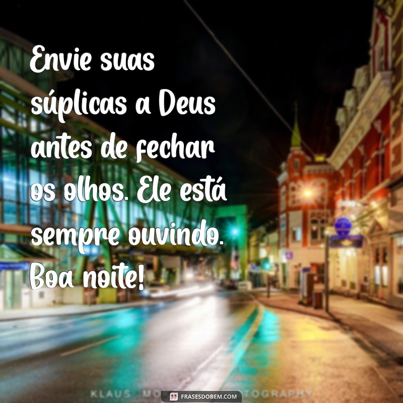 Mensagens de Boa Noite Inspiradas nas Palavras de Deus: Envie Amor e Esperança 