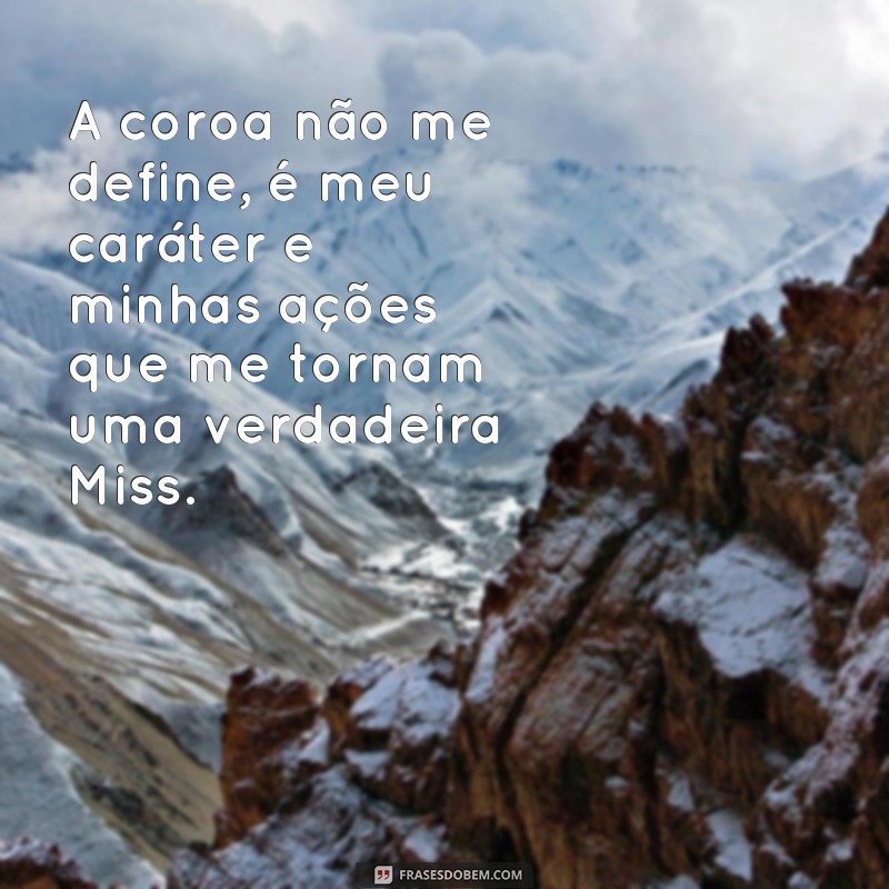 Descubra as melhores frases inspiradoras de Miss para se motivar e alcançar seus sonhos 