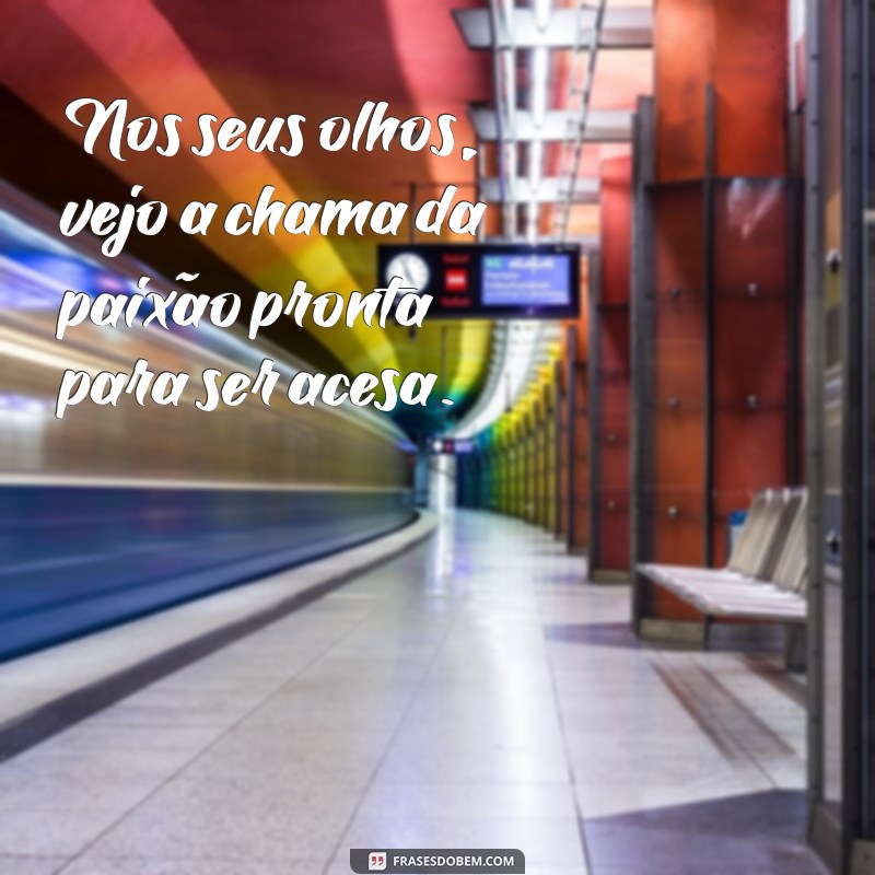 Frases Sedutoras: Como Capturar a Atenção com um Olhar 