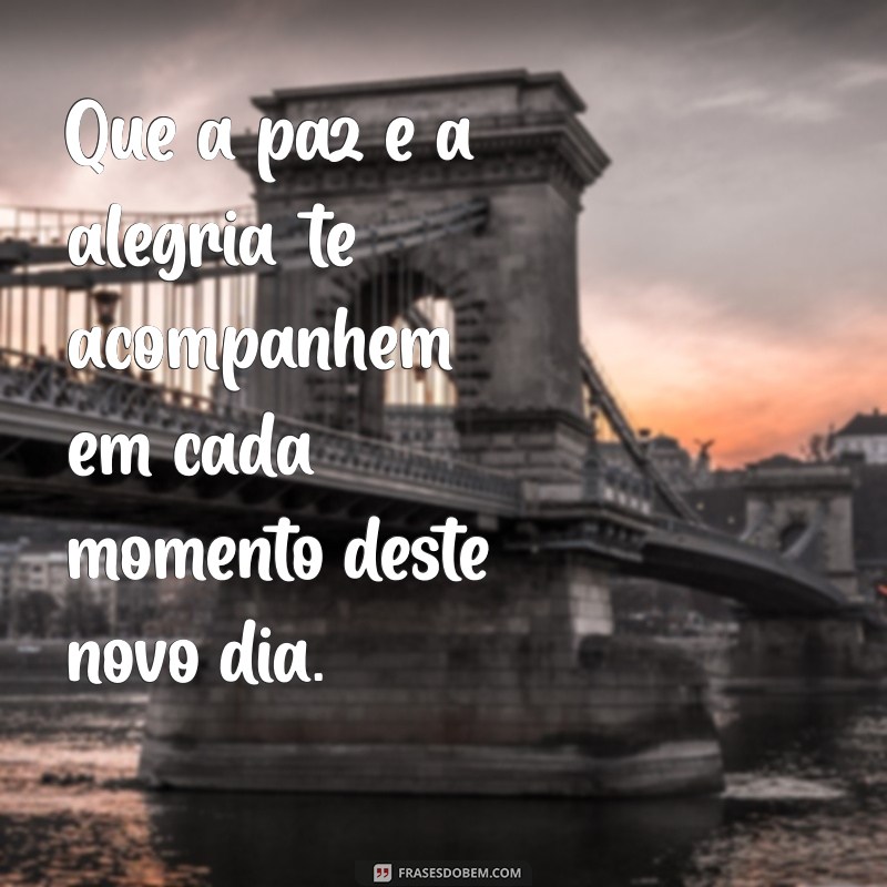 Frases de Bom Dia Positivas para Começar o Dia com Alegria 