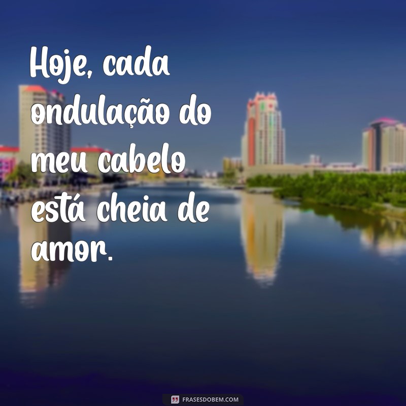 Frases Inspiradoras para Celebrar o Amor pelo Seu Cabelo 