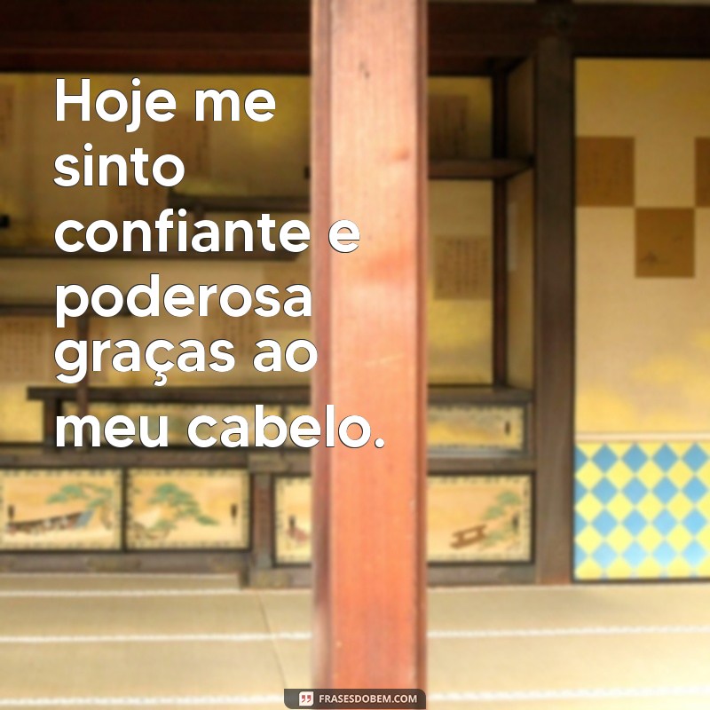 Frases Inspiradoras para Celebrar o Amor pelo Seu Cabelo 