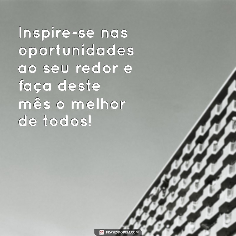 Frases Motivacionais para Começar o Mês com Energia e Determinação 