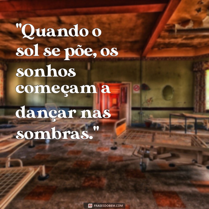 frases inicio de um sonho 