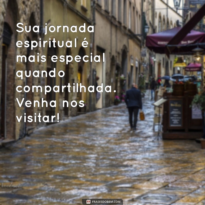 Frases Inspiradoras para Convites a Igreja: Convidando com Amor e Fé 