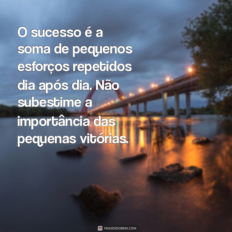 Mensagens Inspiradoras para Motivar Pessoas Especiais em Sua Vida 