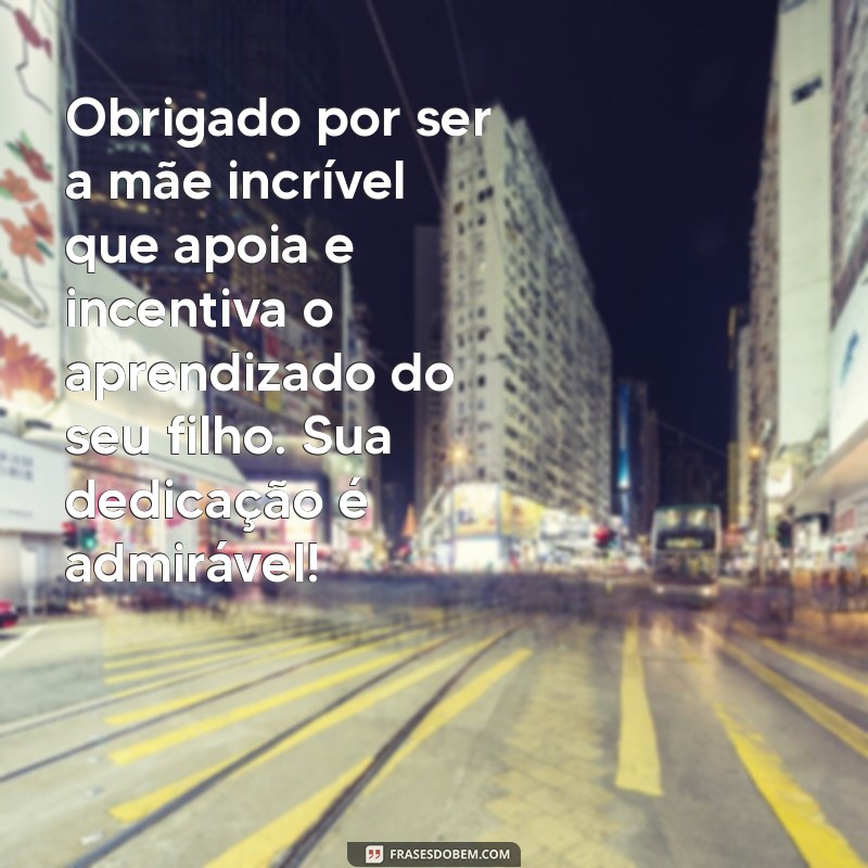 Mensagens Emocionantes de Agradecimento para Mães de Alunos: Inspire-se! 