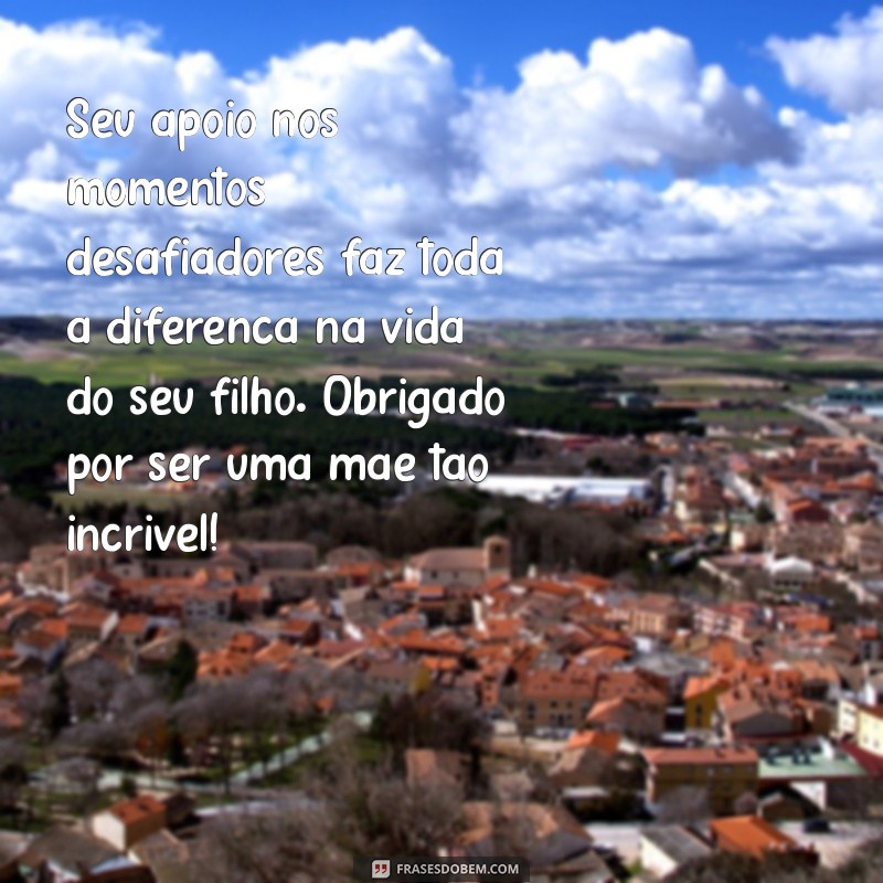 Mensagens Emocionantes de Agradecimento para Mães de Alunos: Inspire-se! 