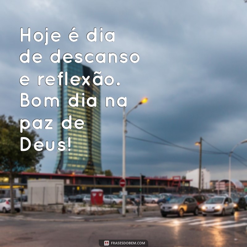 Bom Dia Domingo: Encontre Paz e Inspiração na Presença de Deus 