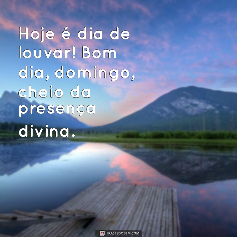 Bom Dia Domingo: Encontre Paz e Inspiração na Presença de Deus 