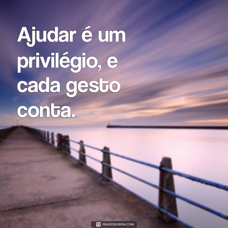 Como Ajudar Quem Precisa: Dicas Práticas e Impactantes 