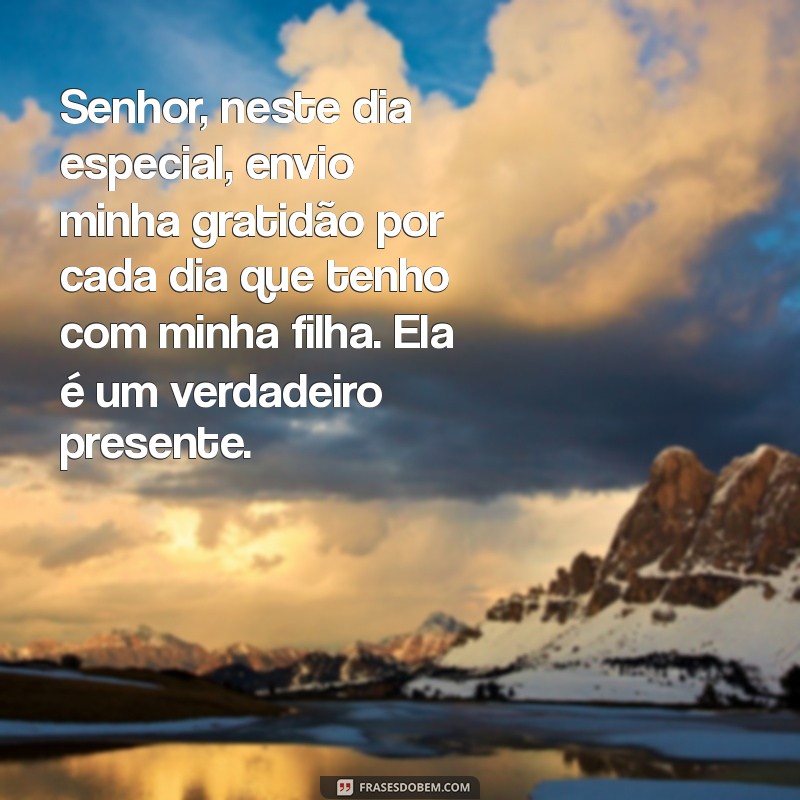 Mensagem de Agradecimento a Deus pelo Aniversário da Minha Filha: Celebre com Amor e Gratidão 