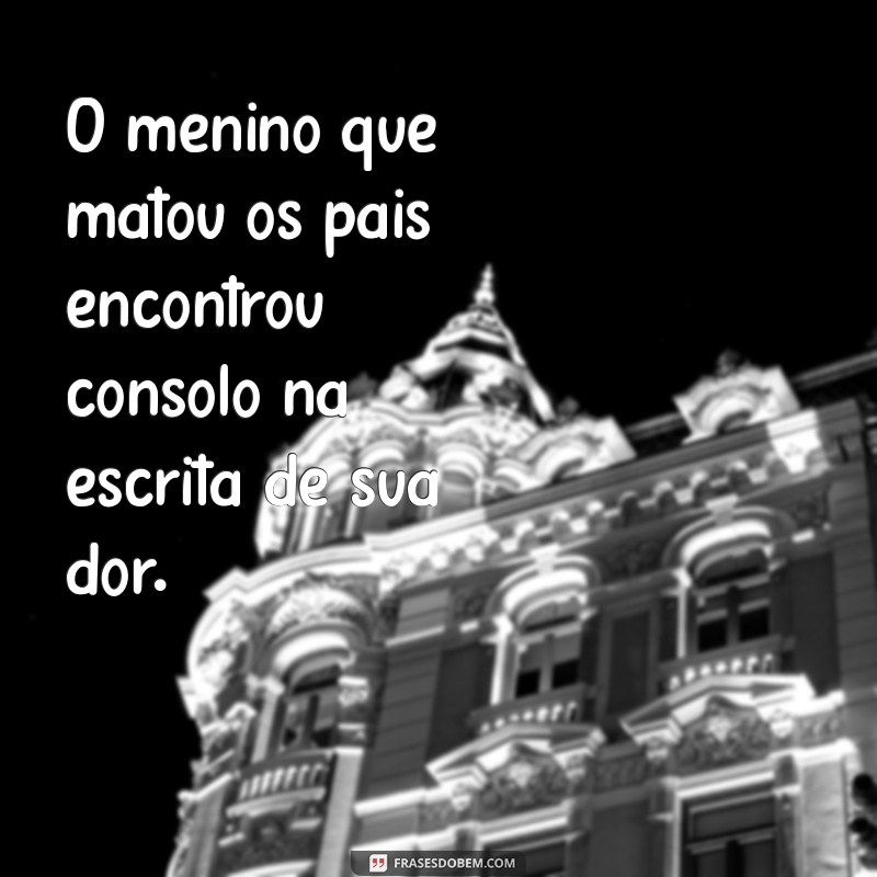 Tragédia Familiar: O Impacto Emocional do Caso do Menino que Matou os Pais 