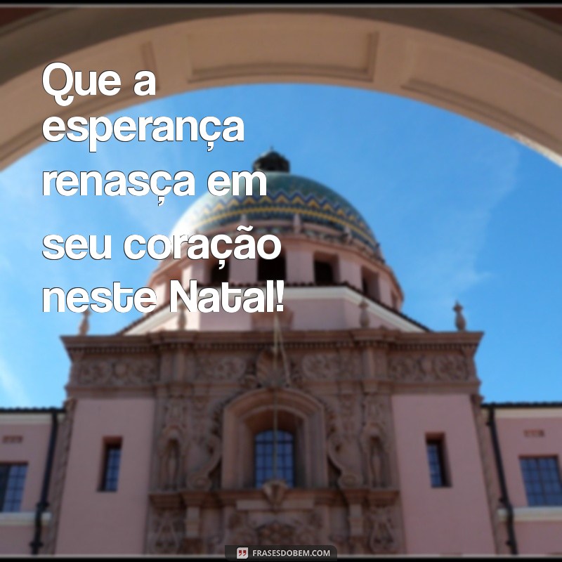 Frases Curtas para Desejar um Feliz Natal: Inspirações para Suas Mensagens 