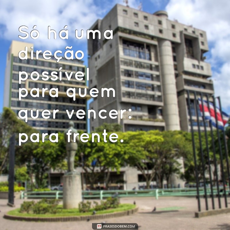 Frases Inspiradoras de Vitoriosos para Motivação e Sucesso 