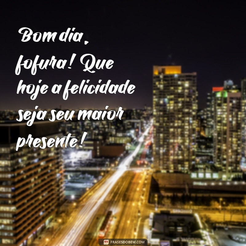 Bom Dia! Frases Fofo para um Sábado Perfeito 