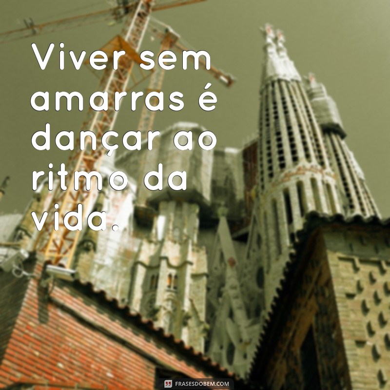 Frases Inspiradoras sobre Liberdade: Reflexões da Cadeia PJL 