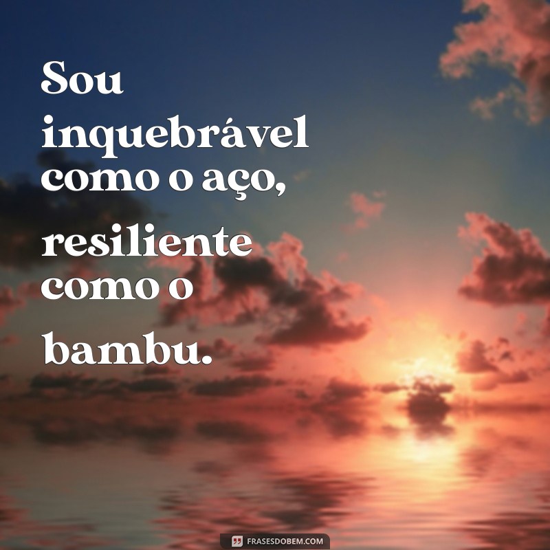 Frases Inabaláveis: Fortaleça Sua Mente e Inspire Sua Vida 