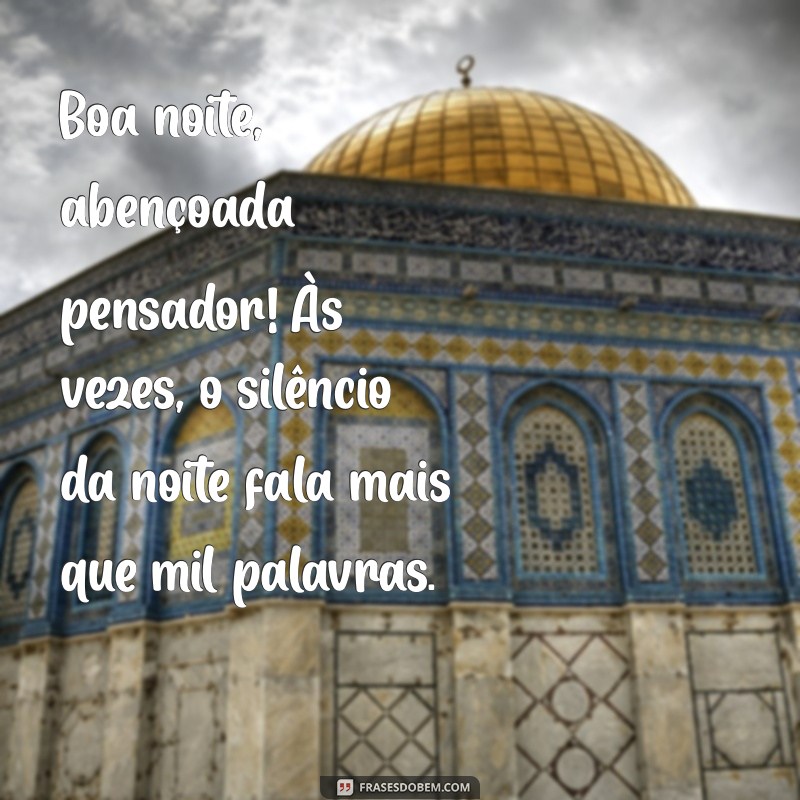 Frases Inspiradoras para uma Boa Noite Abençoada 