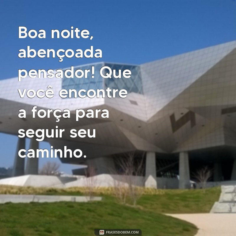 Frases Inspiradoras para uma Boa Noite Abençoada 