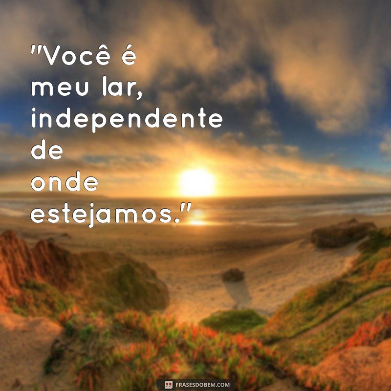 frases para surpreender o namorado 