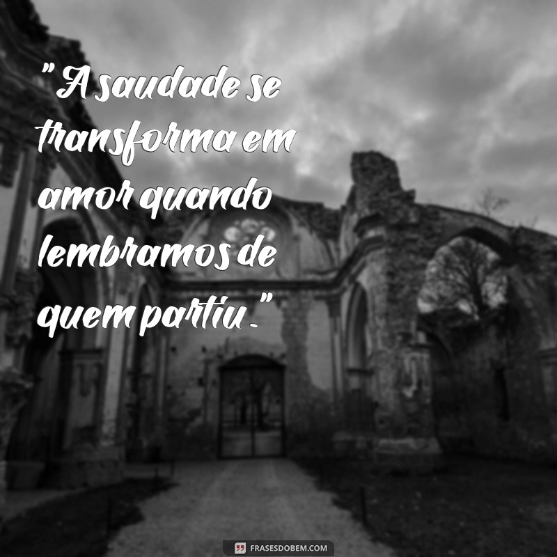 frases para pessoas que faleceram 