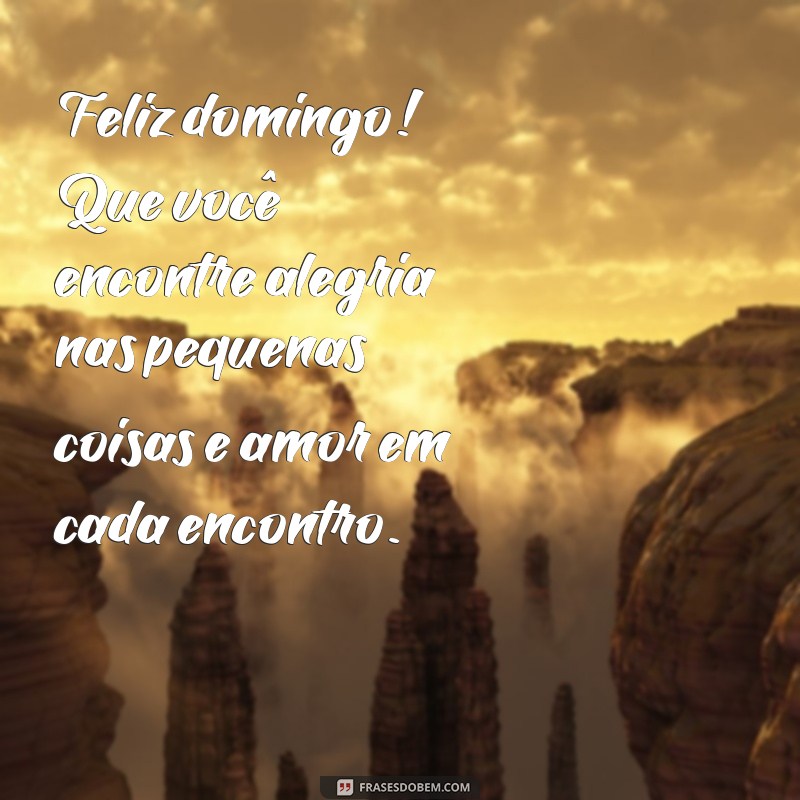 Mensagens Inspiradoras de Bom Dia para um Feliz Domingo 