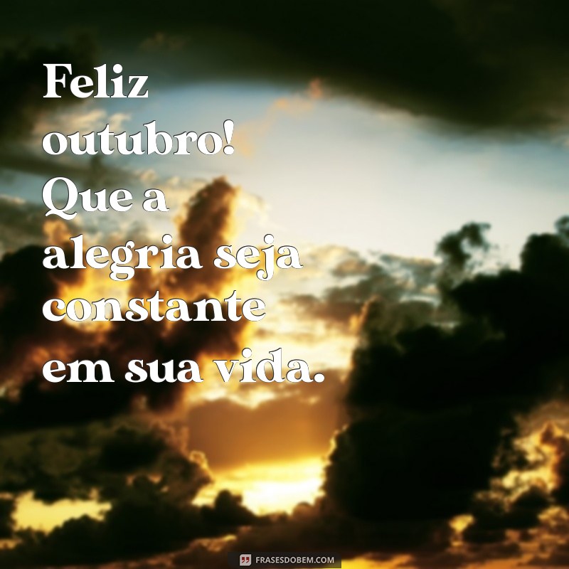 Outubro: Celebre o Mês da Alegria com Frases Inspiradoras 