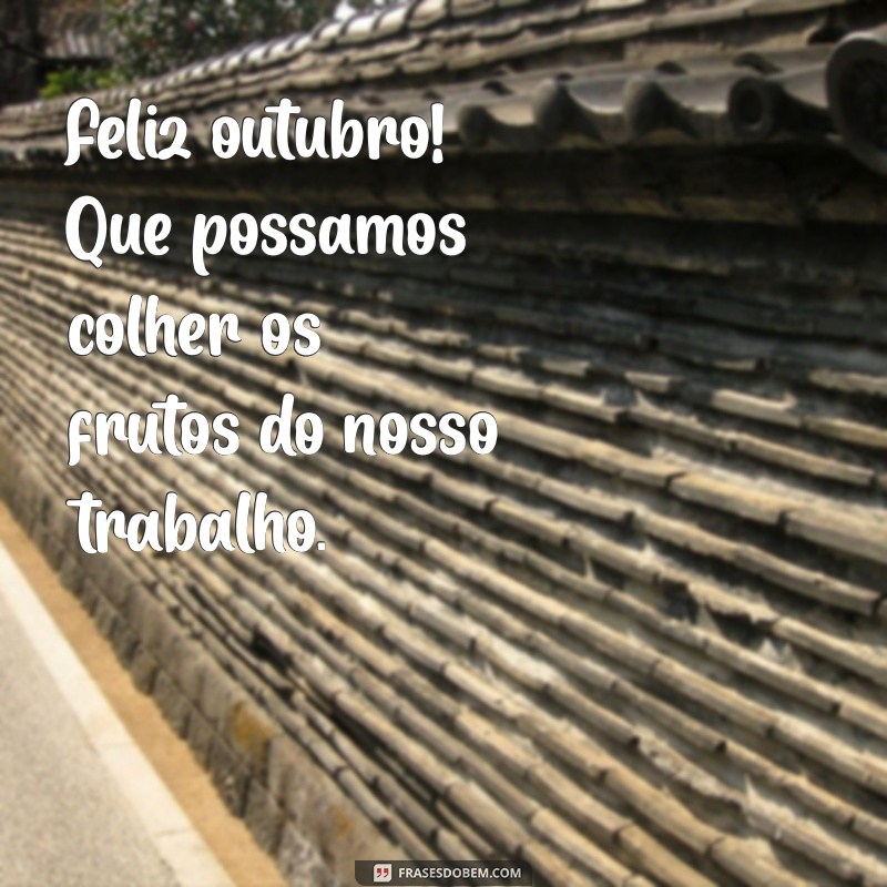 Outubro: Celebre o Mês da Alegria com Frases Inspiradoras 