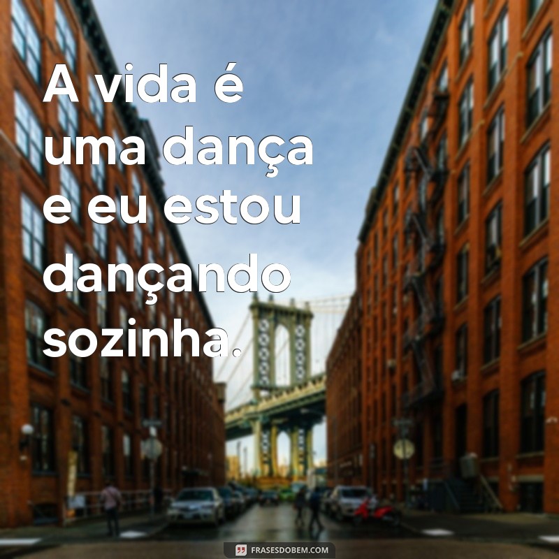 50 Frases Inspiradoras para Status de Fotos Sozinha 