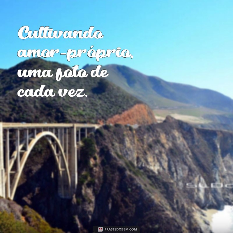 50 Frases Inspiradoras para Status de Fotos Sozinha 